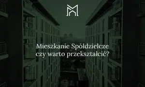 Mieszkanie spółdzielcze: czy warto przekształcić? Widok na nowoczesne bloki mieszkalne.